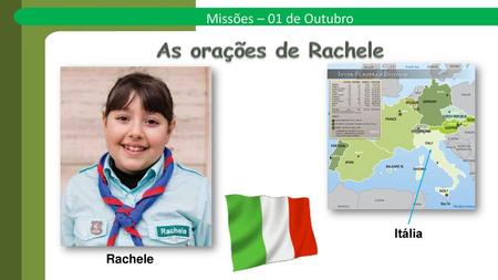 Missões – 01 de Outubro As orações de Rachele Itália Rachele.