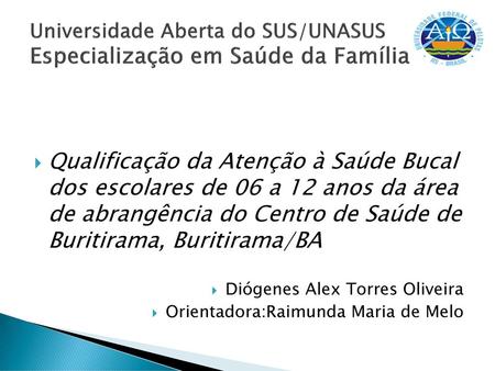 Universidade Aberta do SUS/UNASUS Especialização em Saúde da Família