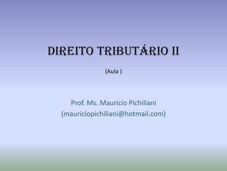DIREITO TRIBUTÁRIO II (Aula )