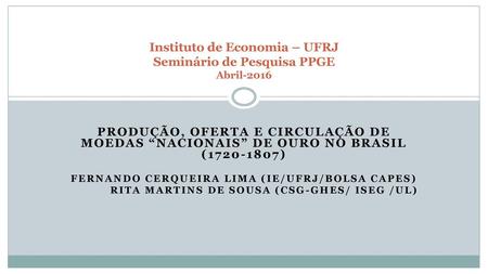 Instituto de Economia – UFRJ Seminário de Pesquisa PPGE Abril-2016