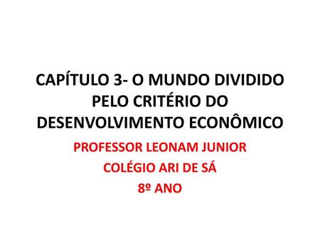 PROFESSOR LEONAM JUNIOR COLÉGIO ARI DE SÁ 8º ANO