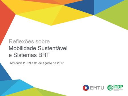 Reflexões sobre Mobilidade Sustentável e Sistemas BRT