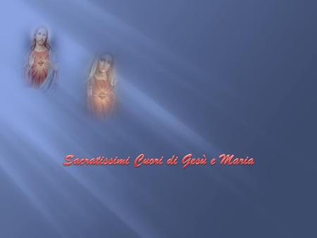 Sacratissimi Cuori di Gesù e Maria