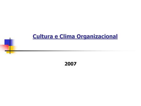Cultura e Clima Organizacional