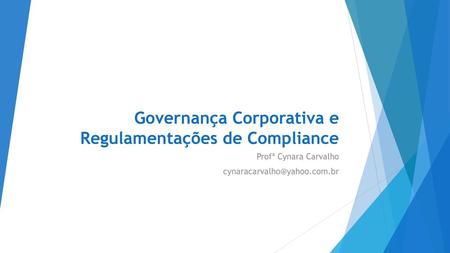 Governança Corporativa e Regulamentações de Compliance
