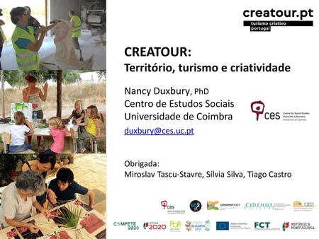 CREATOUR: Território, turismo e criatividade Nancy Duxbury, PhD