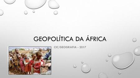 GEOPOLÍTICA DA ÁFRICA CIC/GEOGRAFIA - 2017.