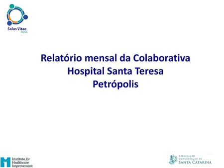 Relatório mensal da Colaborativa Hospital Santa Teresa Petrópolis