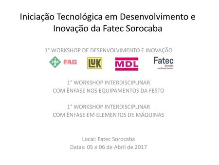 Iniciação Tecnológica em Desenvolvimento e Inovação da Fatec Sorocaba