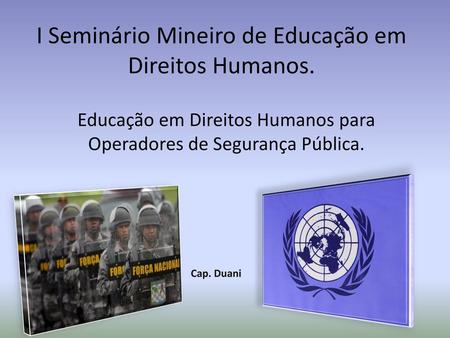 Educação em Direitos Humanos para Operadores de Segurança Pública.