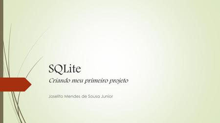 SQLite Criando meu primeiro projeto