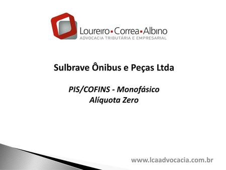 Sulbrave Ônibus e Peças Ltda PIS/COFINS - Monofásico