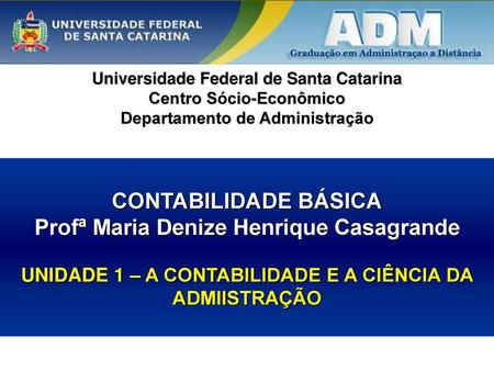 CONTABILIDADE BÁSICA Profª Maria Denize Henrique Casagrande