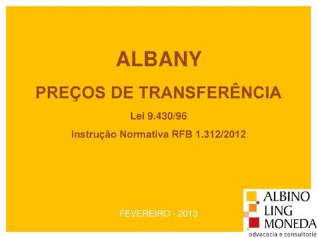 ALBANY PREÇOS DE TRANSFERÊNCIA Lei /96 Instrução Normativa RFB 1