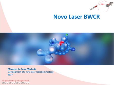 Novo Laser BWCR Manager, Dr. Paula Machado
