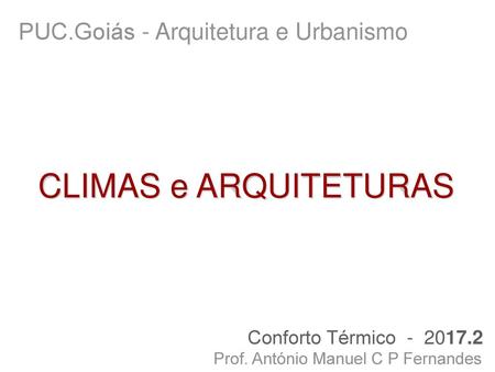 CLIMAS e ARQUITETURAS PUC.Goiás - Arquitetura e Urbanismo