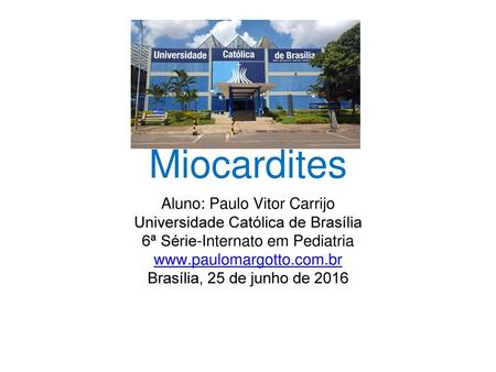 Miocardites Aluno: Paulo Vitor Carrijo