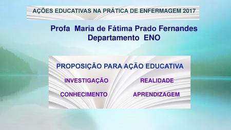 Profa Maria de Fátima Prado Fernandes Departamento ENO