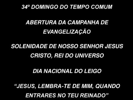 34º DOMINGO DO TEMPO COMUM ABERTURA DA CAMPANHA DE EVANGELIZAÇÃO