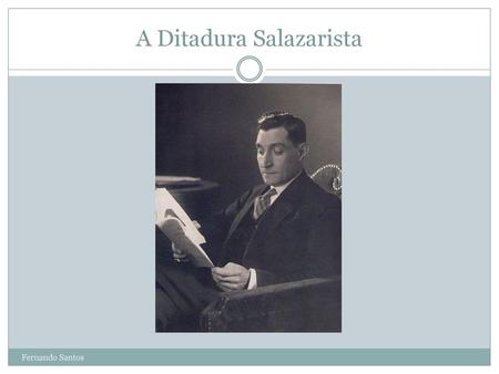 A Ditadura Salazarista