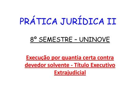 PRÁTICA JURÍDICA II 8º SEMESTRE – UNINOVE