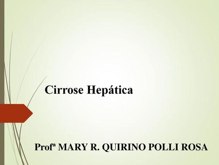 Profª MARY R. QUIRINO POLLI ROSA