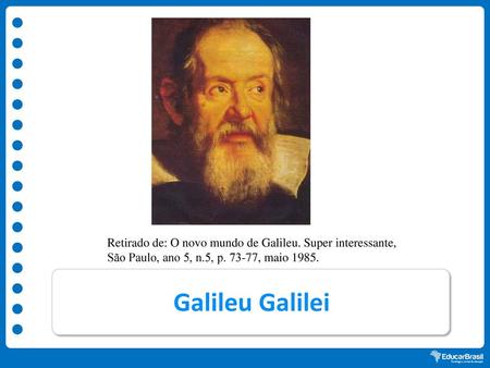 Retirado de: O novo mundo de Galileu