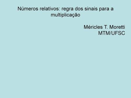 Méricles T. Moretti MTM/UFSC