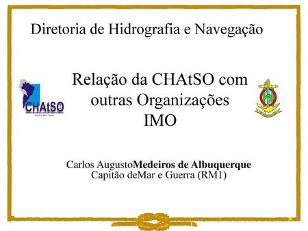 Relação da CHAtSO com outras Organizações IMO