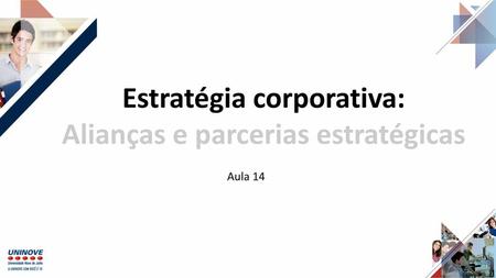 Estratégia corporativa: Alianças e parcerias estratégicas