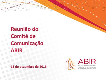Reunião do Comitê de Comunicação ABIR 13 de dezembro de 2016.