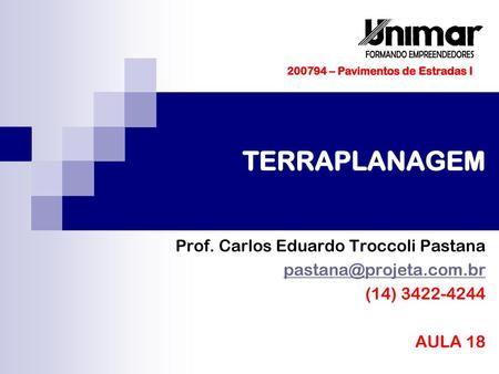 TERRAPLANAGEM Prof. Carlos Eduardo Troccoli Pastana