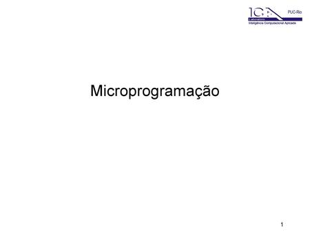 Microprogramação.