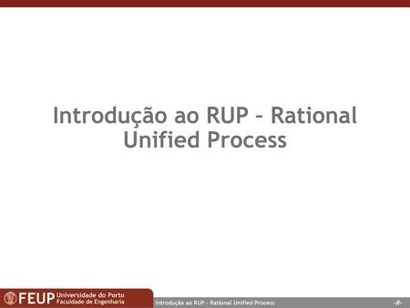 Introdução ao RUP – Rational Unified Process