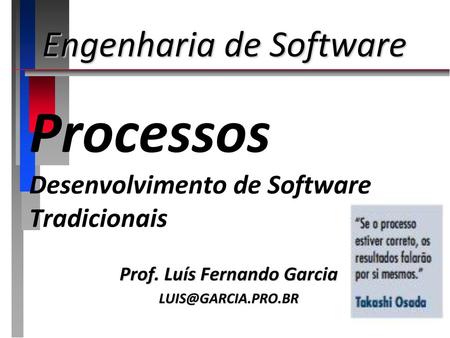 Processos Desenvolvimento de Software Tradicionais