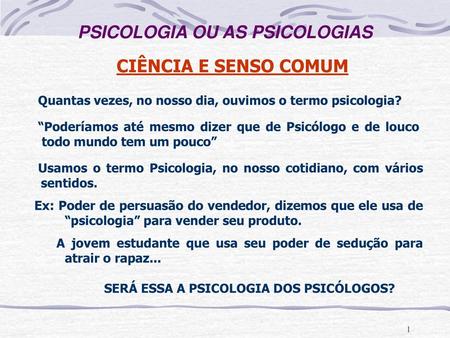 PSICOLOGIA OU AS PSICOLOGIAS