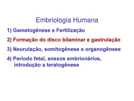 Embriologia Humana 1) Gametogênese e Fertilização