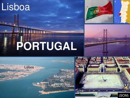 Lisboa PORTUGAL Lisboa Margem Sul do Rio do Tejo (SOM)