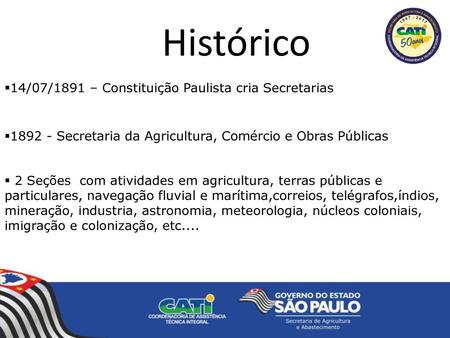 Histórico 14/07/1891 – Constituição Paulista cria Secretarias