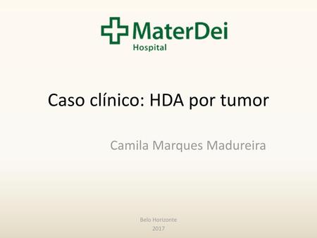 Caso clínico: HDA por tumor