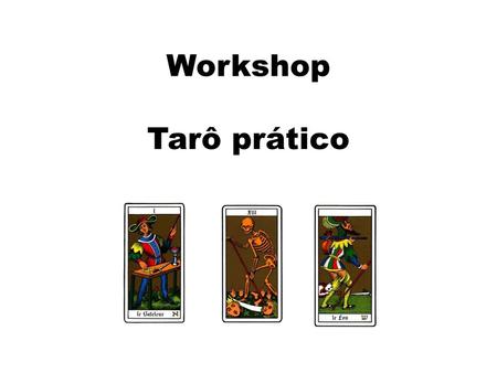 Workshop Tarô prático.