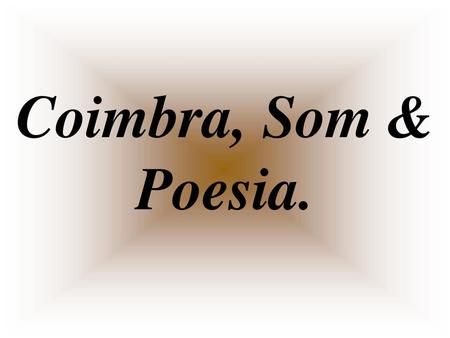 Coimbra, Som & Poesia..