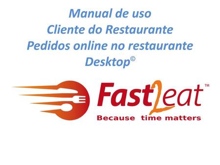 Cliente do Restaurante Pedidos online no restaurante Desktop©