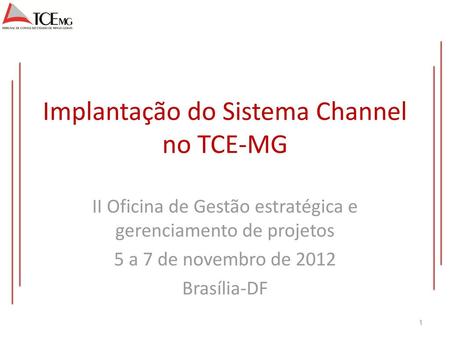 Implantação do Sistema Channel no TCE-MG