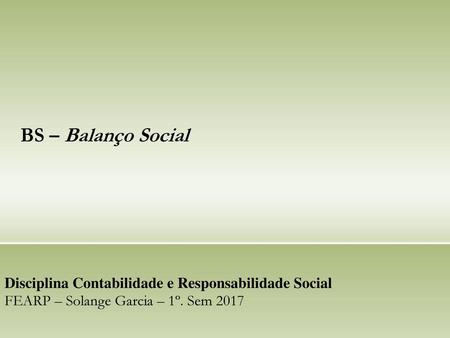BS – Balanço Social Disciplina Contabilidade e Responsabilidade Social
