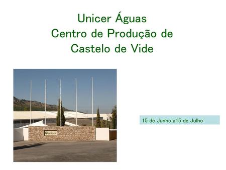 Unicer Águas Centro de Produção de Castelo de Vide