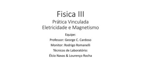 Fisica III Prática Vinculada Eletricidade e Magnetismo