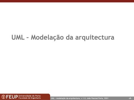 UML – Modelação da arquitectura