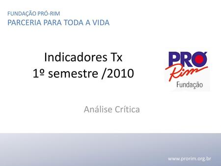 Indicadores Tx 1º semestre /2010