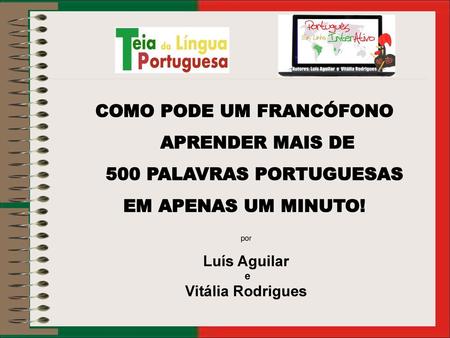 Como pode um francófono aprender mais de 500 palavras portuguesas